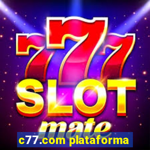 c77.com plataforma