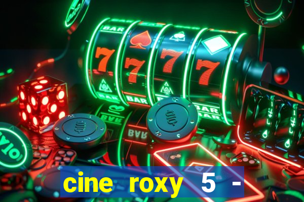 cine roxy 5 - santos santos - sp