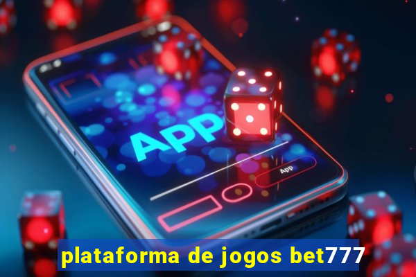 plataforma de jogos bet777