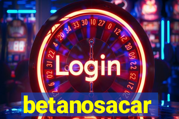 betanosacar