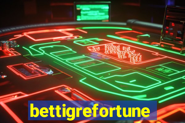 bettigrefortune