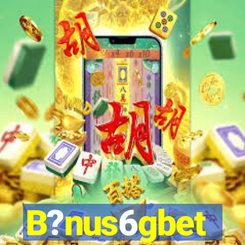 B?nus6gbet