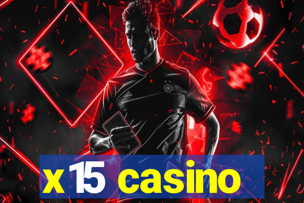 x15 casino