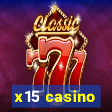 x15 casino