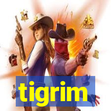 tigrim