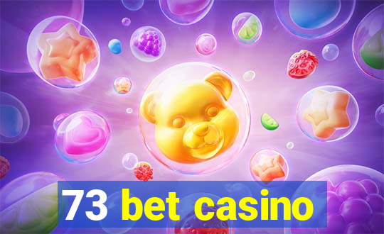 73 bet casino