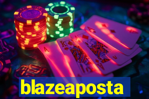 blazeaposta