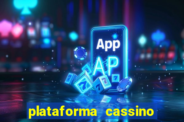 plataforma cassino que paga no cadastro