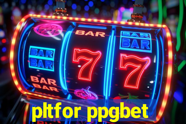 pltfor ppgbet