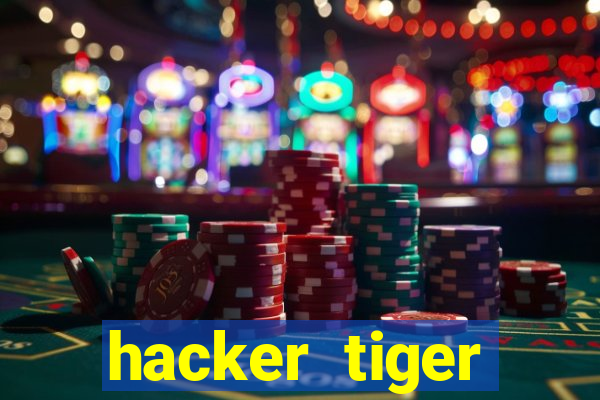 hacker tiger fortune download