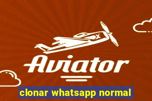 clonar whatsapp normal