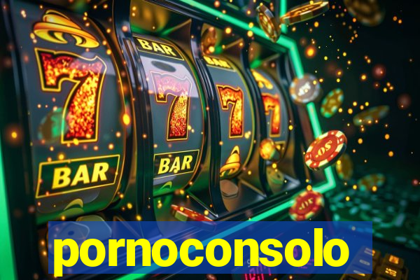 pornoconsolo