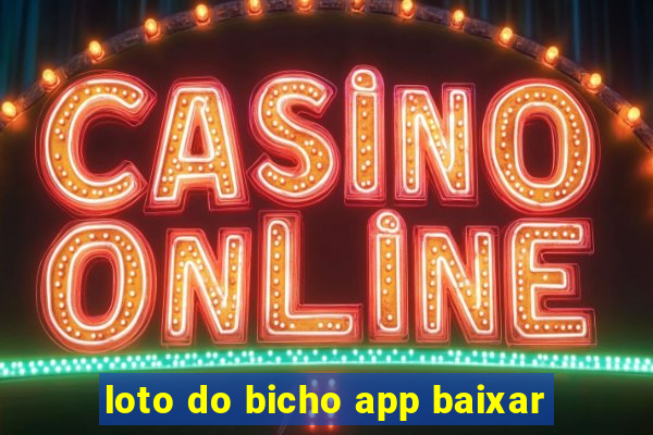 loto do bicho app baixar