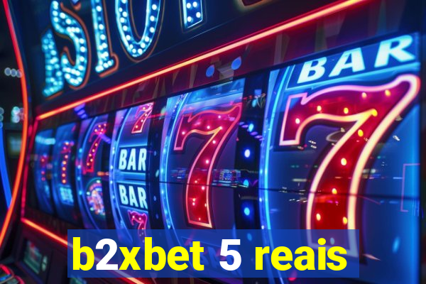 b2xbet 5 reais