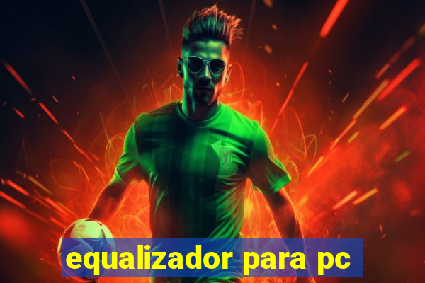 equalizador para pc
