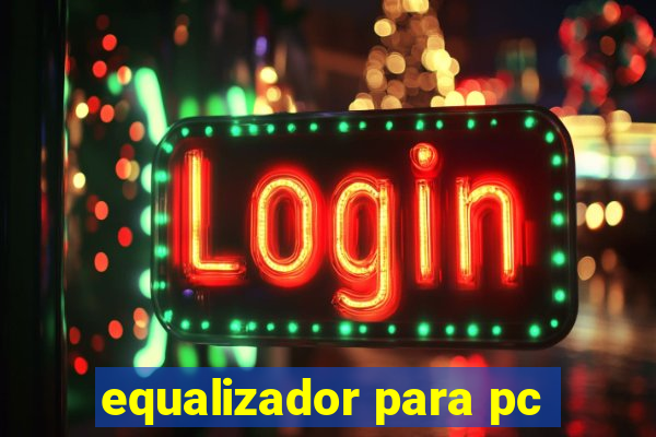 equalizador para pc