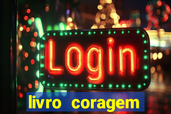 livro coragem desbravadores pdf