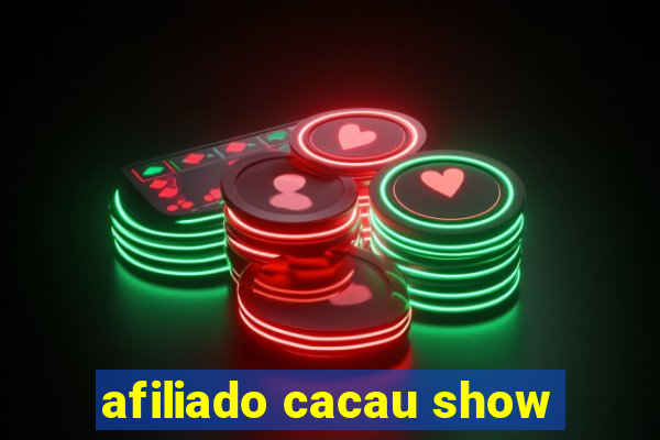 afiliado cacau show