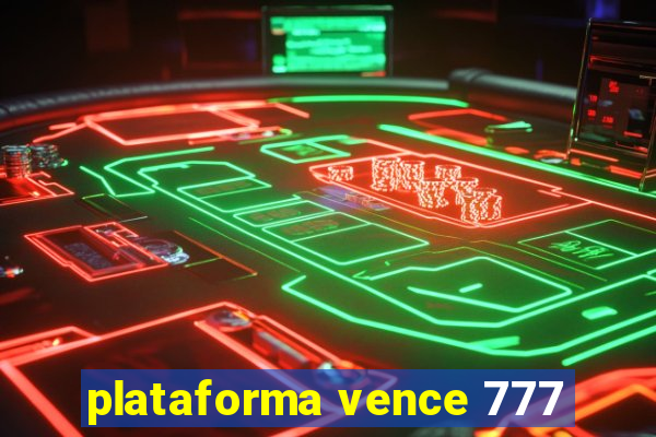 plataforma vence 777