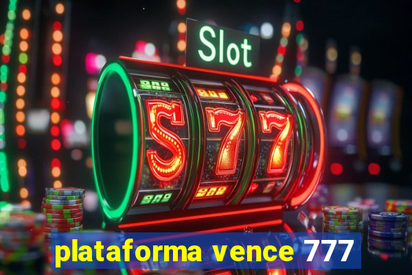 plataforma vence 777