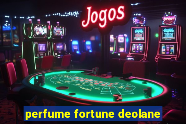 perfume fortune deolane