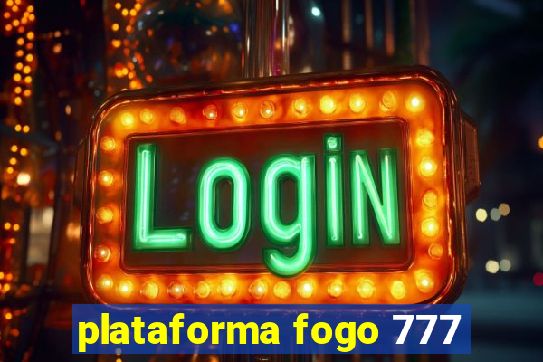 plataforma fogo 777