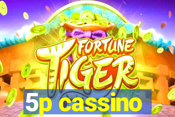 5p cassino