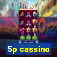 5p cassino