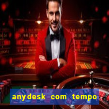 anydesk com tempo de uso