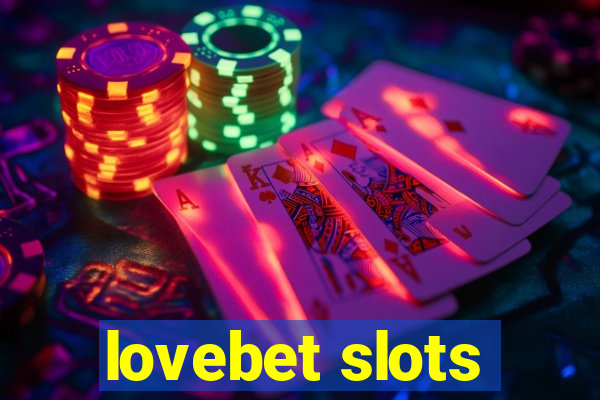 lovebet slots