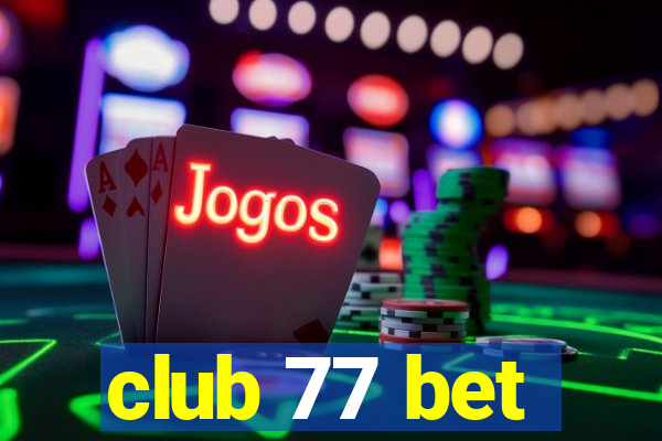 club 77 bet