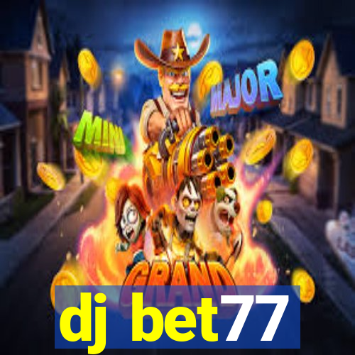 dj bet77