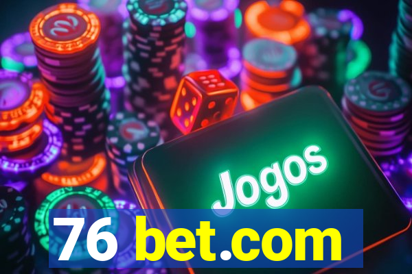 76 bet.com