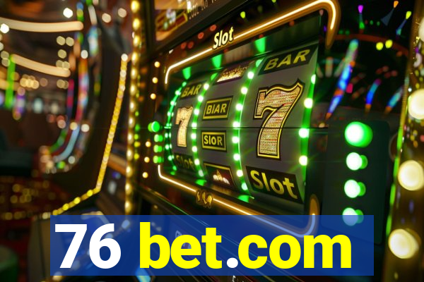 76 bet.com