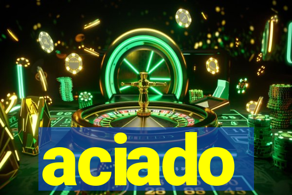 aciado