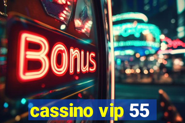 cassino vip 55