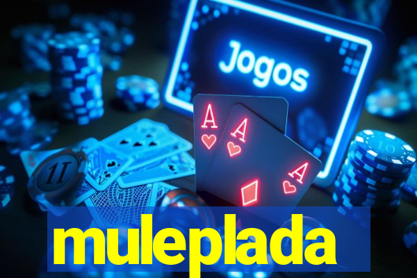 muleplada