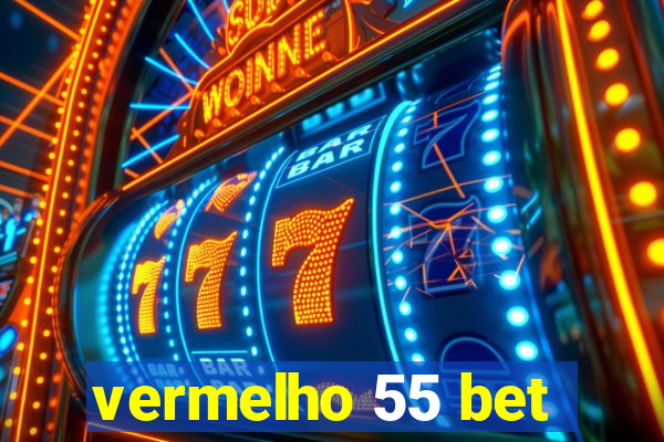 vermelho 55 bet