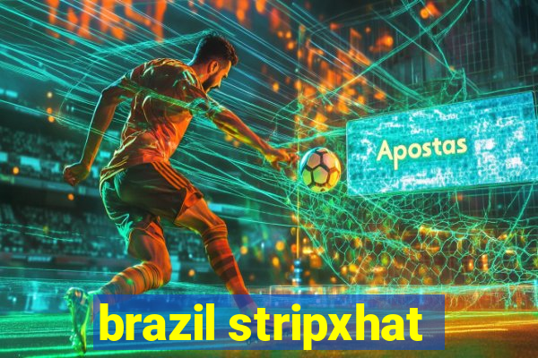 brazil stripxhat