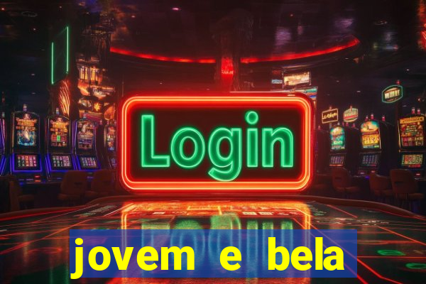 jovem e bela dublado download