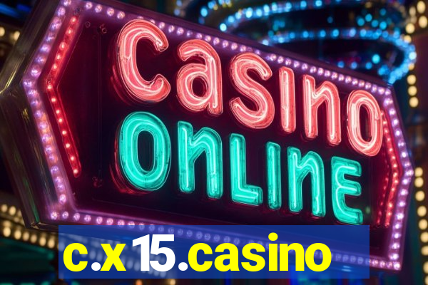 c.x15.casino