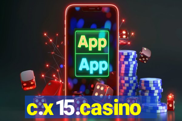 c.x15.casino