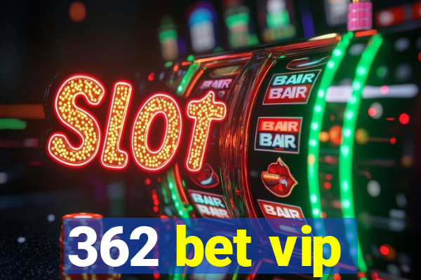 362 bet vip