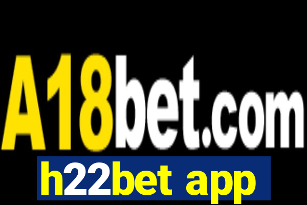 h22bet app