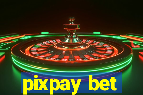 pixpay bet