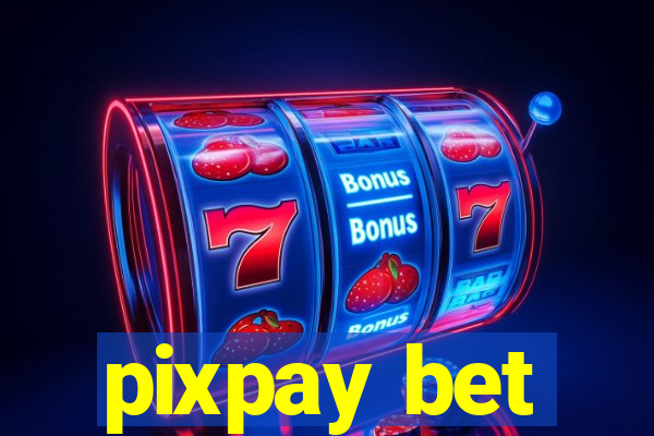 pixpay bet