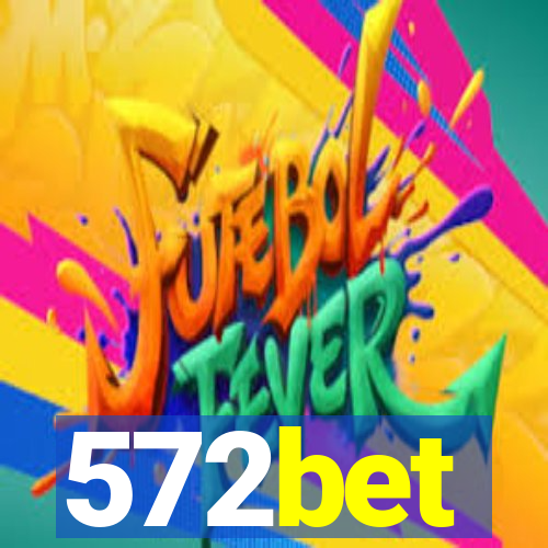 572bet