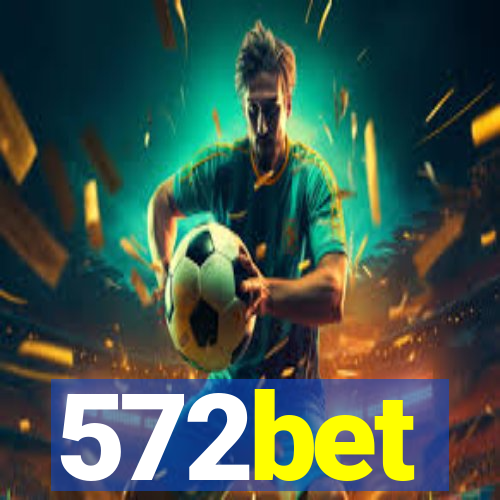 572bet