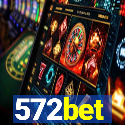 572bet