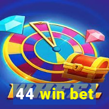 44 win bet